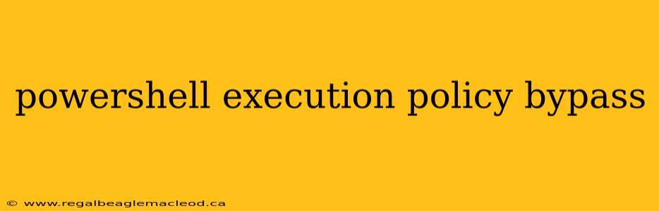 powershell execution policy bypass