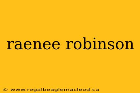 raenee robinson