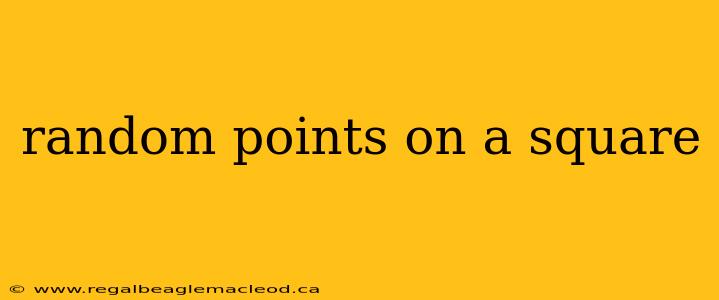 random points on a square