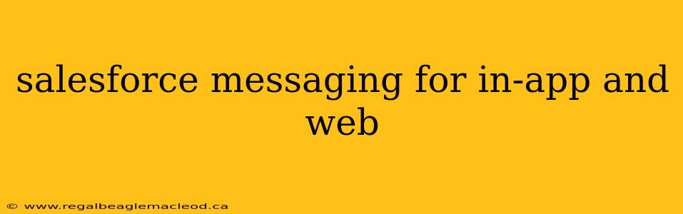 salesforce messaging for in-app and web