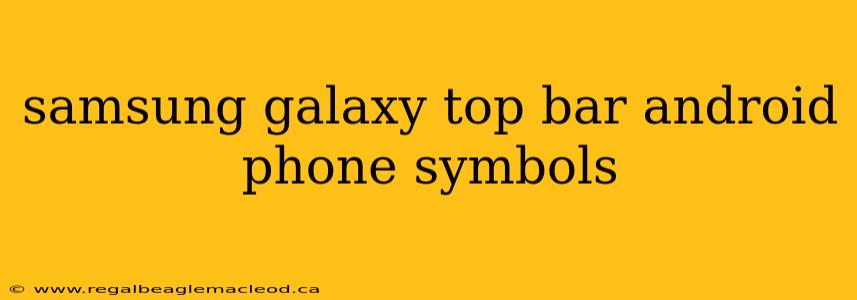 samsung galaxy top bar android phone symbols