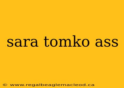 sara tomko ass