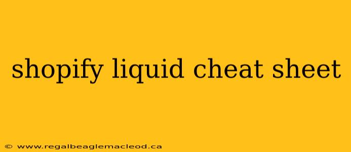 shopify liquid cheat sheet