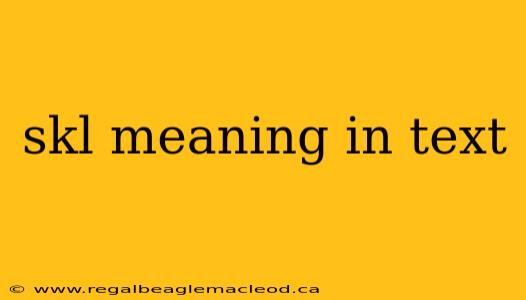 skl meaning in text