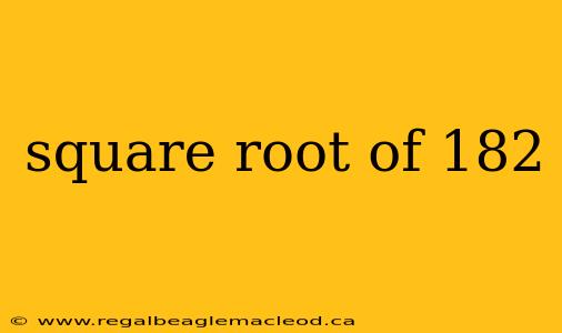 square root of 182