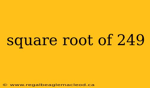 square root of 249