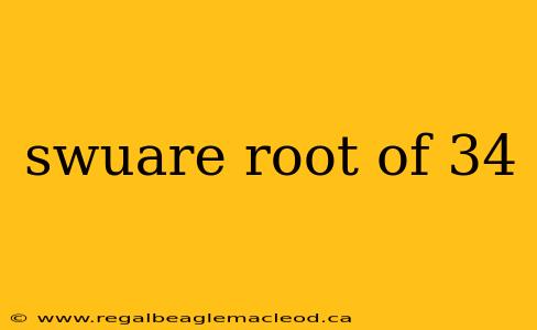 swuare root of 34