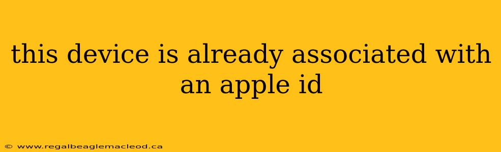 this device is already associated with an apple id