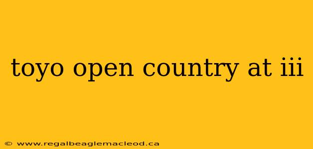 toyo open country at iii