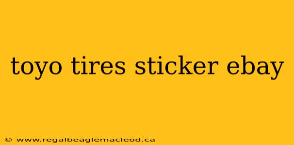 toyo tires sticker ebay