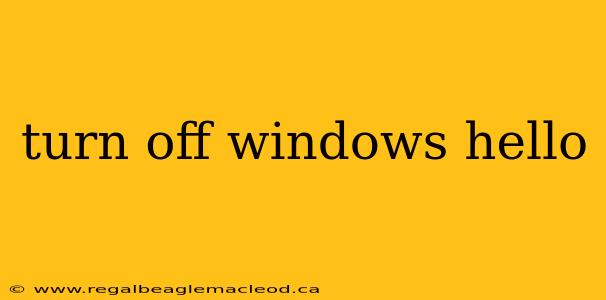 turn off windows hello