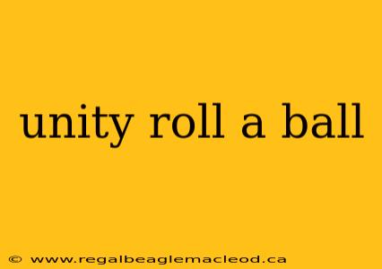 unity roll a ball