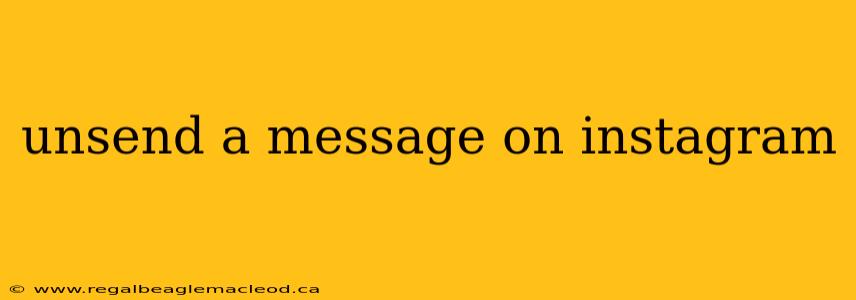 unsend a message on instagram