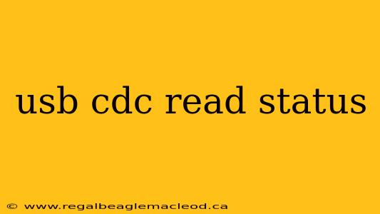 usb cdc read status