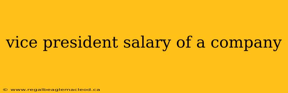 vice president salary of a company