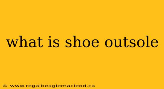 what is shoe outsole