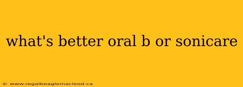 what's better oral b or sonicare