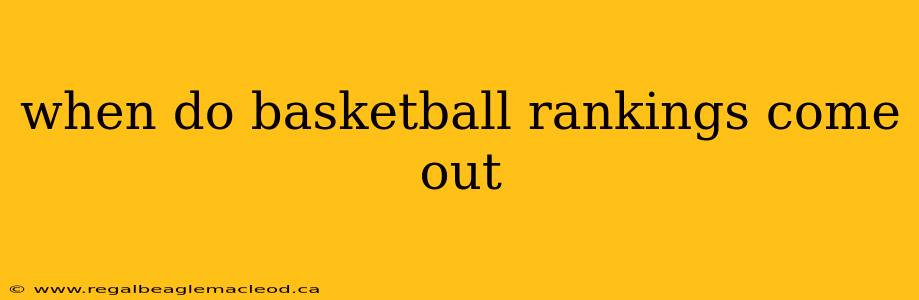 when do basketball rankings come out