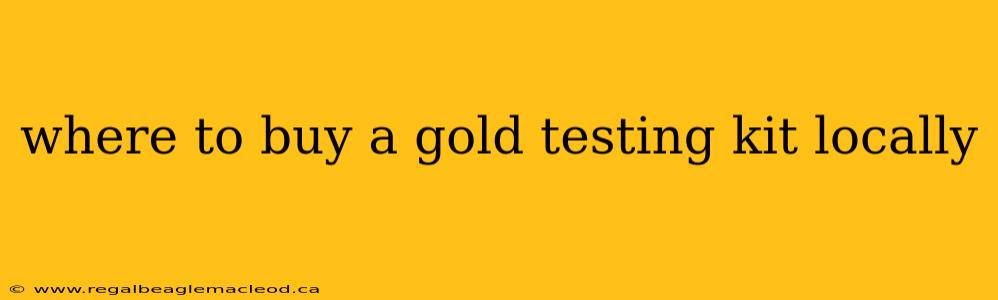 where to buy a gold testing kit locally