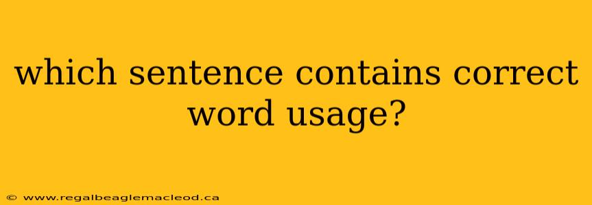 which sentence contains correct word usage?