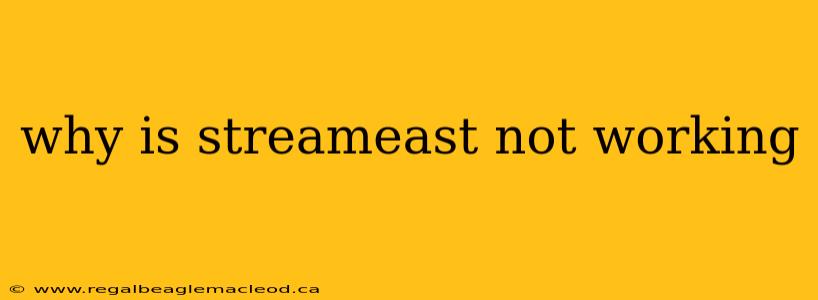 why is streameast not working