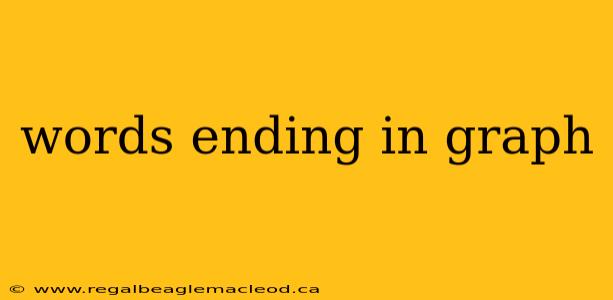 words ending in graph