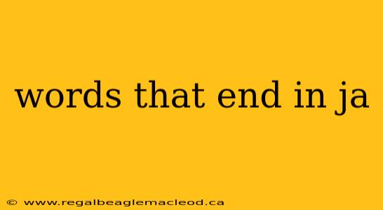 words that end in ja