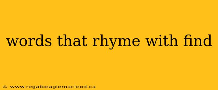 words that rhyme with find