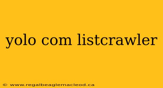 yolo com listcrawler